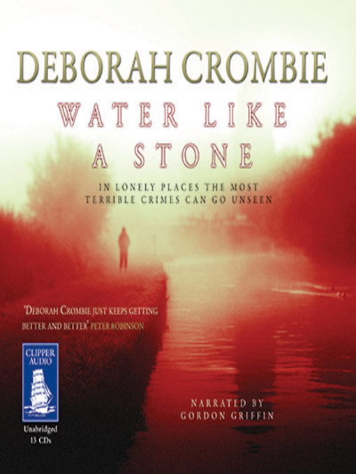Title details for Water Like a Stone by Deborah Crombie - Wait list